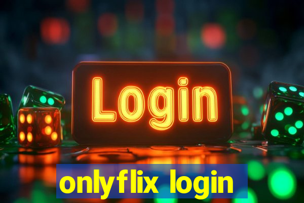 onlyflix login